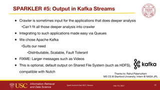 Information Retrieval
and Data Science
SPARKLER #5: Output in Kafka Streams
● Crawler is sometimes input for the applicati...