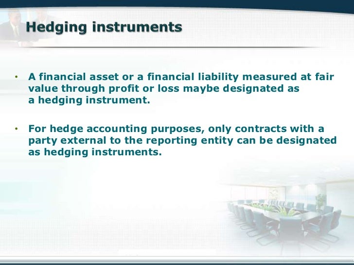 Financial Instruments;, Hedging Accounting