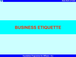 BUSINESS ETIQUETTE 