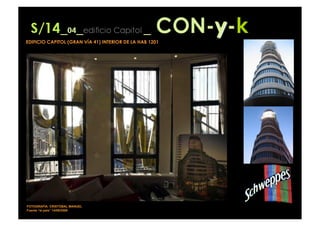 EDIFICIO CAPITOL (GRAN VÍA 41) INTERIOR DE LA HAB 1201




FOTOGRAFÍA: CRISTÓBAL MANUEL
Fuente “el pais” 14/09/2009
 