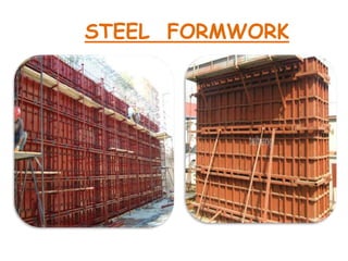 STEEL FORMWORK
 