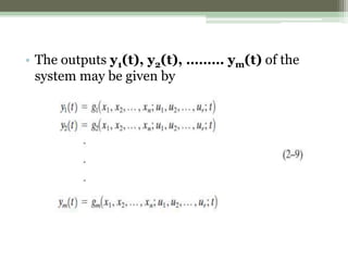 • The outputs y1(t), y2(t), ……… ym(t) of the
system may be given by
 