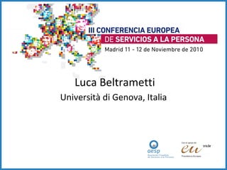 Luca Beltrametti Università di Genova, Italia 