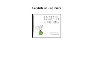 Cocktails for Ding Dongs
 