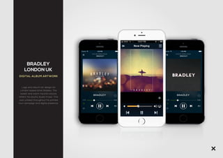 BRADLEY
LONDON UK
DIGITAL ALBUM ARTWORK
Logo and Album art design for
London based artist Bradley. The
bokeh and warm neutral colours
reflect his soulful, blues music. This
was utilised throughout his printed
tour campaign and digital presence.
 