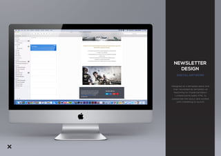 NEWSLETTER
DESIGN
DIGITAL ARTWORK
Designed as a template piece and
then recreated as template via
Mailchimp for implementation.
I utilised some basis HTML to
customise the layout and worked
with marketing to launch.
 