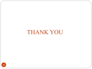 33
THANK YOU
 