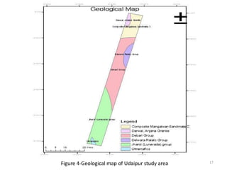 17Figure 4-Geological map of Udaipur study area
 