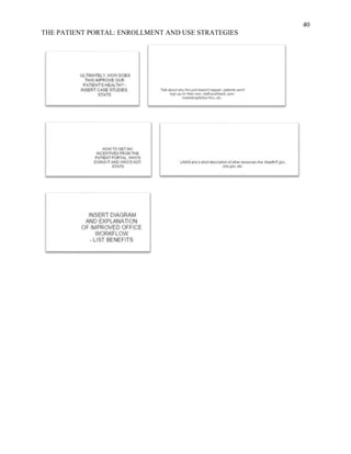 40
THE PATIENT PORTAL: ENROLLMENT AND USE STRATEGIES
 