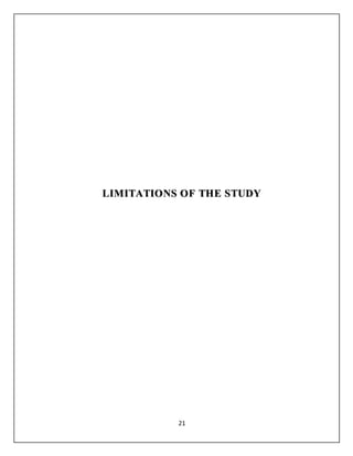 21
LIMITATIONS OF THE STUDY
 