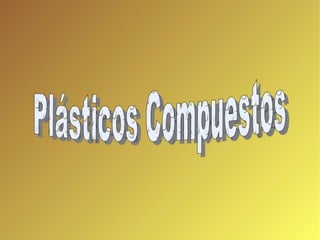 Plásticos Compuestos 