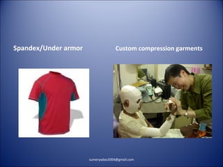 Spandex/Under armor Custom compression garments
sumeryadav2004@gmail.com
 