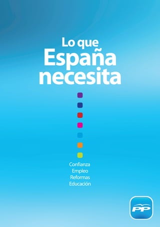 Lo que
España
necesita
 