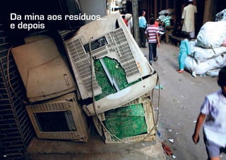 28 29
Da mina aos resíduos…
e depois
 