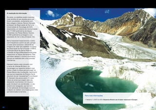 72 73
A revolução da informação
Às vezes, os satélites podem executar
mais tarefas do que aquelas para que
foram concebidos. Juntamente com
dois colegas criativos, Ramon Hanssen,
professor de Observação da Terra na
Universidade de Tecnologia de Delft,
desenvolveu um sistema de monitorização
dos 17 000 quilómetros de diques
existentes nos Países Baixos. Destes,
5 000 quilómetros protegem a sua
população do mar e dos principais rios.
Seria impossível inspecioná-los a todos
com frequência a partir do solo, porque
o custo seria excessivo. Utilizando as
imagens de radar dos satélites europeus
de observação da Terra Envisat e ERS‑2,
a Direção-Geral de Obras Públicas
e Gestão da Água (Rijkswaterstaat) pode
inspecionar os diques diariamente. Elas
permitem detetar o mínimo movimento,
porque as medições têm uma precisão
milimétrica.
Hanssen batizou este conceito com
o nome de «Hansje Brinker», em
homenagem ao rapazinho lendário que
enfiou o dedo no dique para proteger os
Países Baixos das inundações. Significará
isto que as inspeções da Direção-Geral
deixaram de ser necessárias? O professor
R. Hanssen não pensa assim. O radar
indica as zonas que exigem atenção,
detetando movimentos. Um inspetor
pode introduzir as coordenadas no seu
sistema de navegação, que também
é uma aplicação de tecnologia espacial,
e depois vai realizar uma investigação mais
pormenorizada no terreno.
Para mais informações
•	Relatório 1/2012 da AEA «Towards efficient use of water resources in Europe»
 