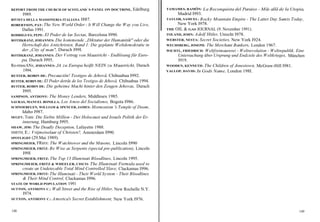 REPORT FROM THE CHURCH OF SCOTLAND ' S PANEL ON DOCTRINE,         Edelburg     TAMAMES, RAMÖN:   La Reconquista del Paraiso - Mäs allä de la Utopia,
      I989.                                                                         Madrid I993.
RIVISTA DELLA MASSONERIA ITALIANA      I887.                                   TAYLOR, SAMUEL: Rocky Mountain Empire - The Latter Day Samts Today,
ROBERTSON, PAT: The New W orld Order - lt W ill Change the W ay you Live,           New York I978.
     Dallas 1991.                                                              THE OIL & GAS JOURNAL (9. November 1991).
RODRIGUES, PEPE: El Poder de las Sectas, Barcelona I990.                       TOLAND, JOHN: A dolf Hitler, Utrecht I978.
ROTIIKRANZ, JOHANNES: Die kommende „Diktatur der Humanität" oder die           WEBSTER, NESTA: Secret Societies, New York I924.
     Herrschaft des A ntichristen. Band 1: Die geplante W eltdemokratie in     WECHSBERG, JOSEPH: The Merchant Bankers, London 1967.
     der „City of man", Durach I99I.                                           WICHTL, FRIEDRICH: W eltfreimaurerei - W eltrevolution - W eltrepublik. Eine
ROTHKRANZ, JOHANNES: Der V ertrag von Maastricht - Endlösung für Euro-              Untersuchung über Ursprung und Endziele des W eltkrieges, München
     pa, Durach I995.                                                               I919.
Ro-rmocANz, JOHANNES: JA zu Europa heißt NEIN zu Maastricht, Durach            WOODEN, KENNETH: The Children of Jonestown, McGraw-Hill I981.
      1994.                                                                    YALLOP, DAVID: In Gods Name, London 198I.
RUITER, ROBIN DE: Precauciön! Testigos de Jehovä, Chihuahua I992.
RUITER, ROBIN DE: El Poder deträs de los Testigos de Jehovä, Chihuahua 1994.
RUITER, ROBIN DE: Die geheime Macht hinter den Zeugen Jehovas, Durach
      I995.
SAMPSON, ANTHONY: The Money Lenders, Middlesex 1985.
SAURAS, MANUEL BONILLA: Los A mos del Socialismo, Bogota I986.
SCHNOEBELEN, WILLIAM & SPENCER, JAMES: Mormonism 's Temple of Doom,
     Idaho I987.
SEGEV, Tom: Die Siebte Million - Der Holocaust und Israels Politik der Er-
      innerung, Hamburg I995.
SHAW, JIM: The Deadly Deception, Lafayette 1988.
SMITH, E.: V rijmetselaar of Christen?, Amsterdam I990.
SPOTLIGHT (29.Mai 1989).
SPRINGMEIER, FRirrz: The W atchtower and the Masons, Lincoln I990
SPRINGMEIER, FRITZ: Be W ise as Serpents (special pre-publication), Lincoln
      I99I
SPRINGMEIER, FRITZ: The Top 13 Illuminati Bloodlines, Lincoln 1995.
SPRINGMEIER, FRITZ & WHEELER, CISCO: The Illuminati Formula used to
      create an Undetecable Total Mind Controlled Slave, Clackamas I996.
SPRINGMEIER, FRITZ: The Illuminati - Their W orld System - Their Bloodlines
      & Their Mind Control, Clackamas I996.
STATE OF WORLD POPULATION 1991
SUTTON, ANTHONY C.: W all Street and the Rise of Hitler, New Rochelle N.Y.
      I974.
SUTTON, ANTHONY C.: A merica's Secret Establishment, New York I976.


148                                                                                                                                                     149
 