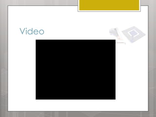 Video

 