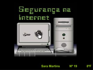 Sara Martins  Nº 19  8ºF   
