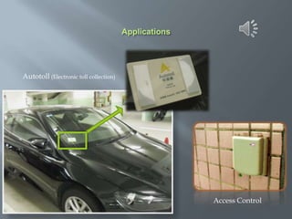 Autotoll (Electronic toll collection)

Access Control

 