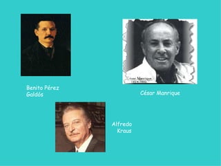 Benito Pérez Galdós César Manrique Alfredo  Kraus  