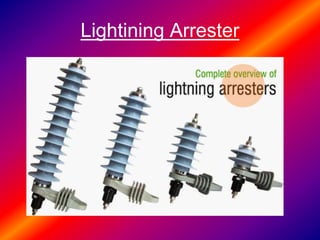 Lightining Arrester
 