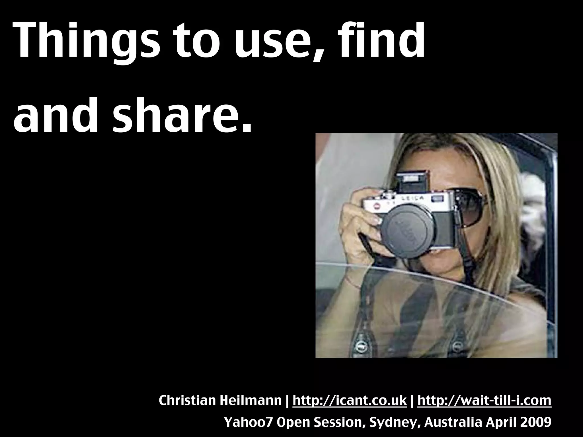 Things to use, find and share