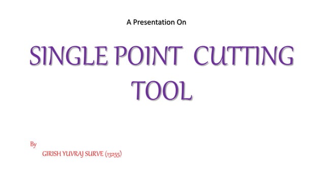 Single Point Cutting Tools | PPTX
