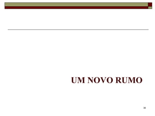 UM NOVO RUMO 
