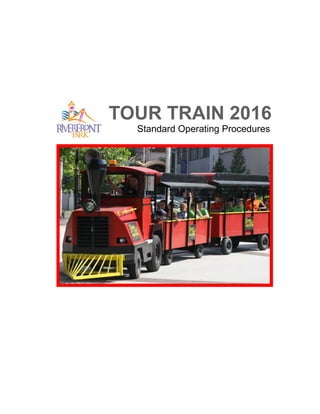 TOUR TRAIN 2016
Standard Operating Procedures
 