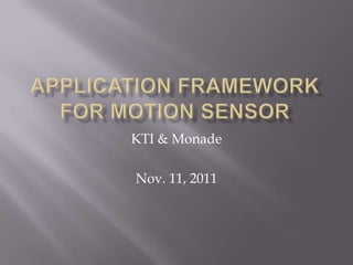 KTI & Monade

Nov. 11, 2011
 