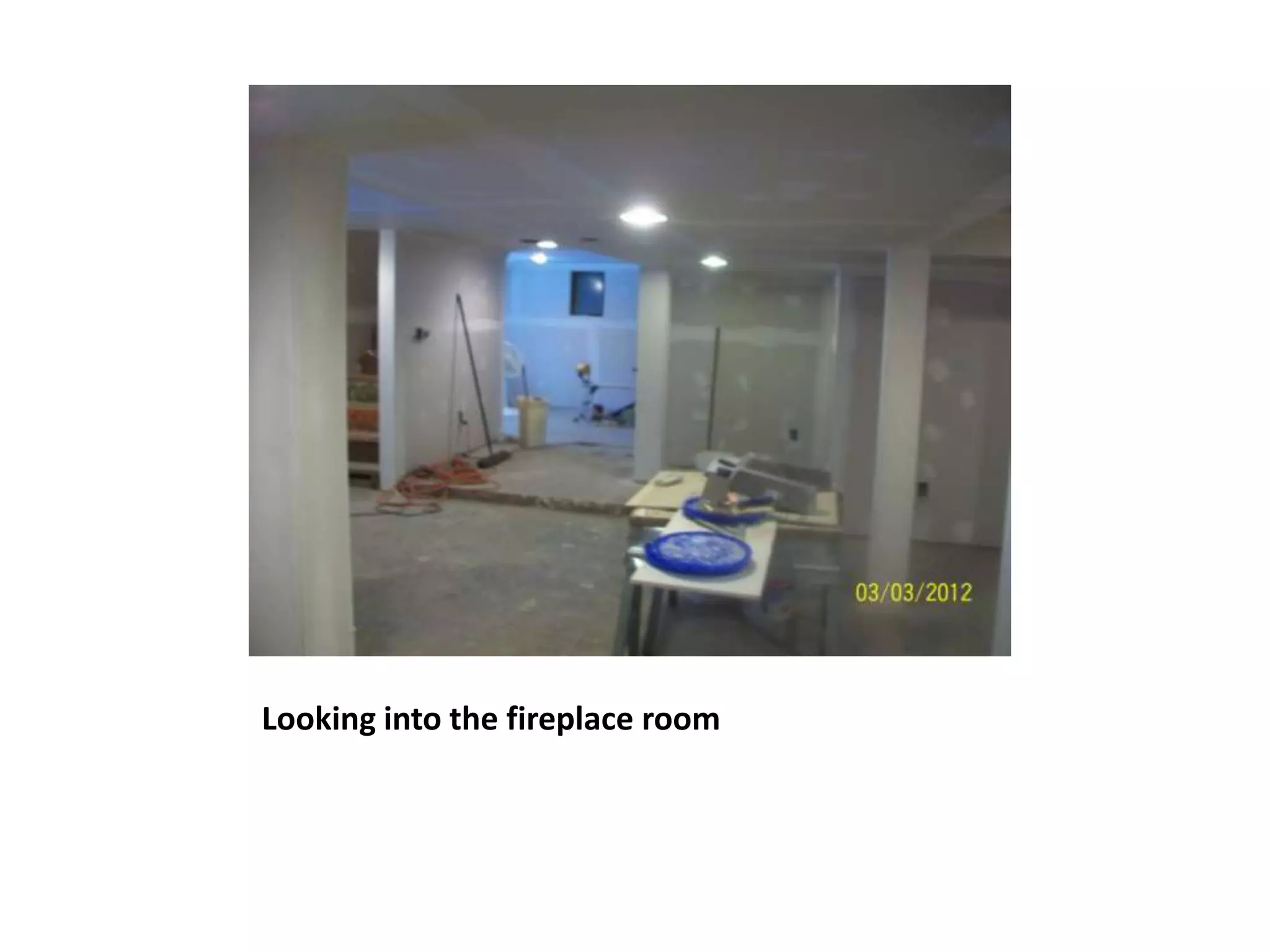 Looking into the fireplace room
 