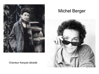Michel Berger




Chanteur français décédé
 