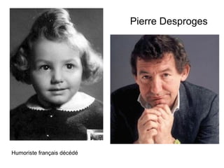 Pierre Desproges




Humoriste français décédé
 