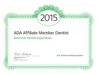 2015
ADA Affiliate Member Dentist
American Dental Association
Maxine Feinberg, D.D.S.
President
American Dental Association
Dr. Mohamed Kamal
 