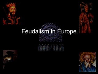Feudalism in Europe 