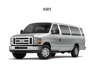 van
 