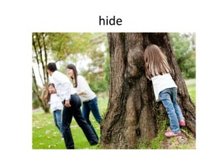 hide
 