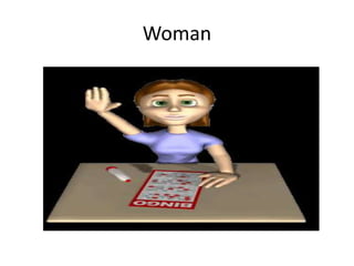Woman
 