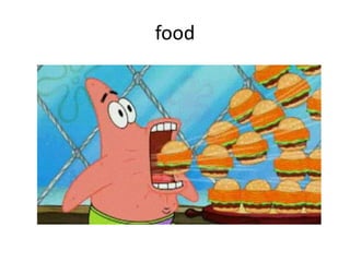 food
 