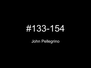 #133-154 John Pellegrino 