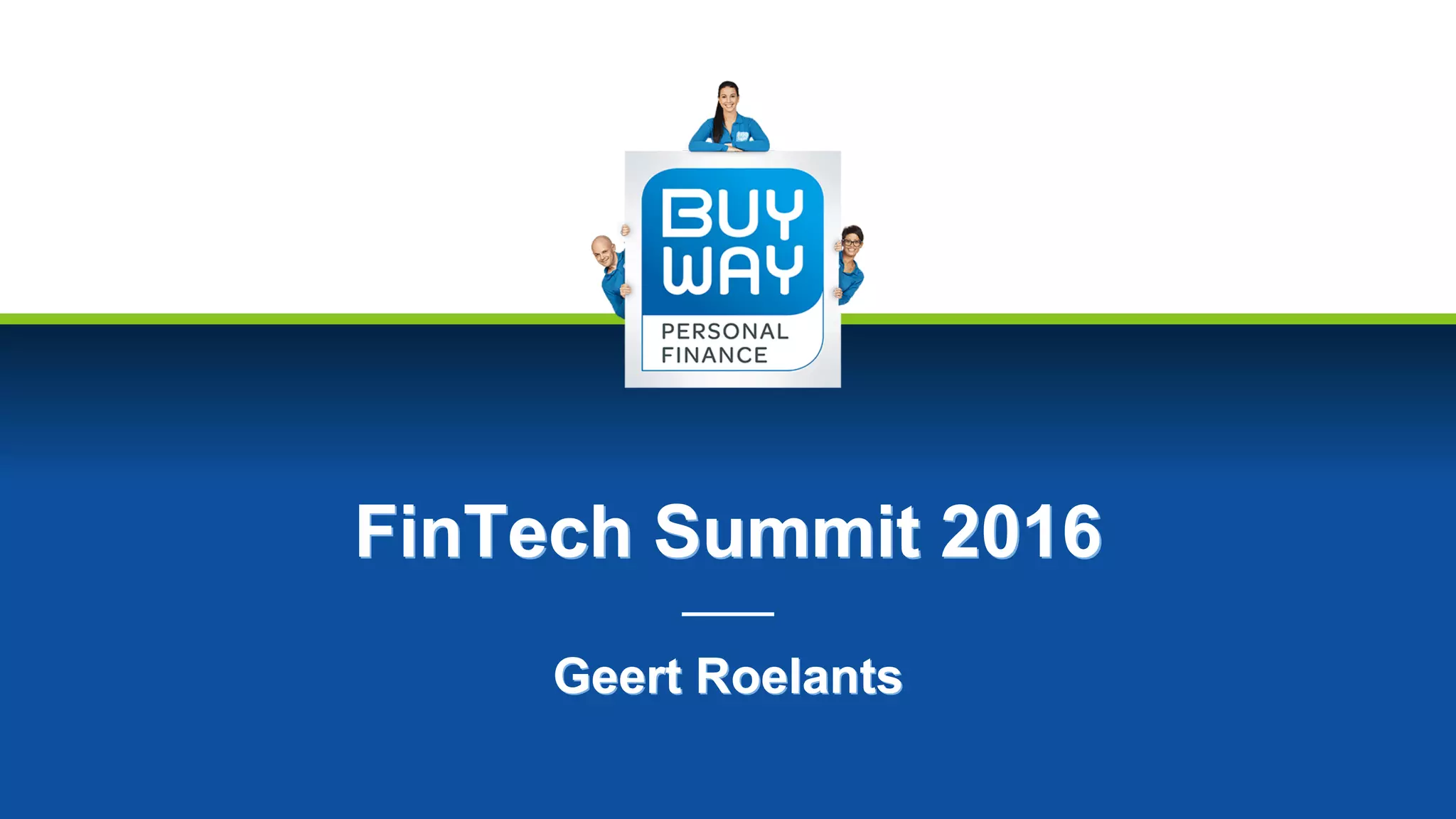 FinTech Summit 2016
Geert Roelants