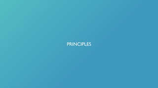 PRINCIPLES
 