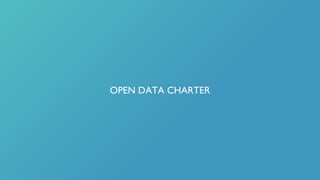 OPEN DATA CHARTER
 