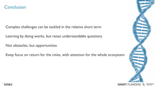 Conclusion
Complex challenges can be tackled in the relative short term
Learning by doing works, but raises understandable...