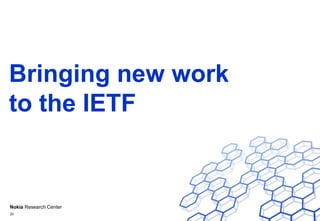 20Bringing new work to the IETF