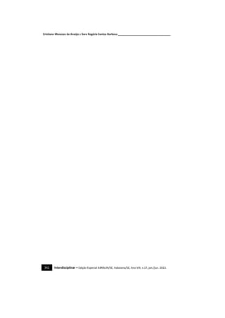 Cristiane Menezes de Araújo e Sara Rogéria Santos Barbosa ___________________________________
342 Interdisciplinar • Edição Especial ABRALIN/SE, Itabaiana/SE, Ano VIII, v.17, jan./jun. 2013.
 