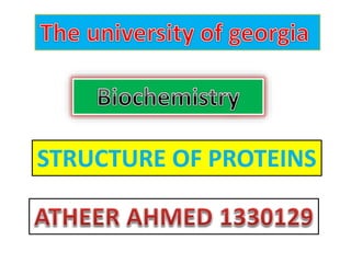 STRUCTURE OF PROTEINS
 