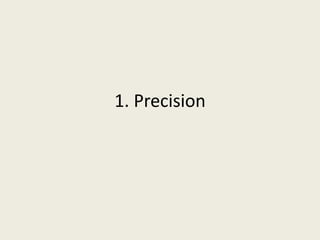 1. Precision
 