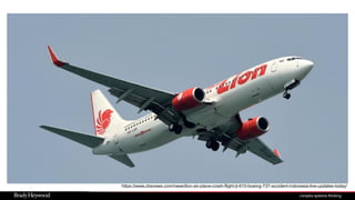 https://www.cbsnews.com/news/lion-air-plane-crash-flight-jt-610-boeing-737-accident-indonesia-live-updates-today/
 