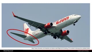 https://www.cbsnews.com/news/lion-air-plane-crash-flight-jt-610-boeing-737-accident-indonesia-live-updates-today/
 
